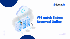 VPS untuk Sistem Reservasi Online