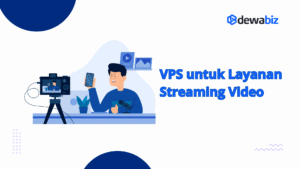 VPS untuk Layanan Streaming Video