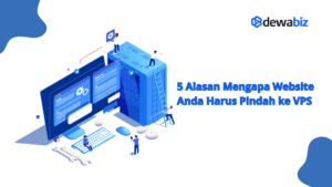 5 Alasan Mengapa Website Anda Harus Pindah ke VPS