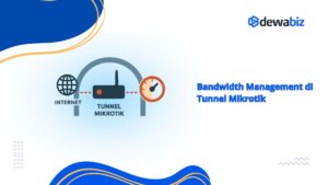Bandwidth Management di Tunnel Mikrotik