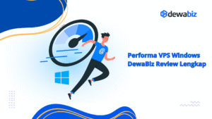 Performa VPS Windows DewaBiz, Review Lengkap