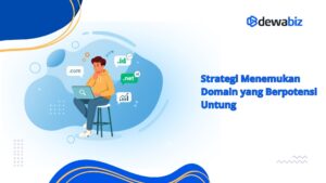 Strategi Menemukan Domain nan Berpotensi Untung