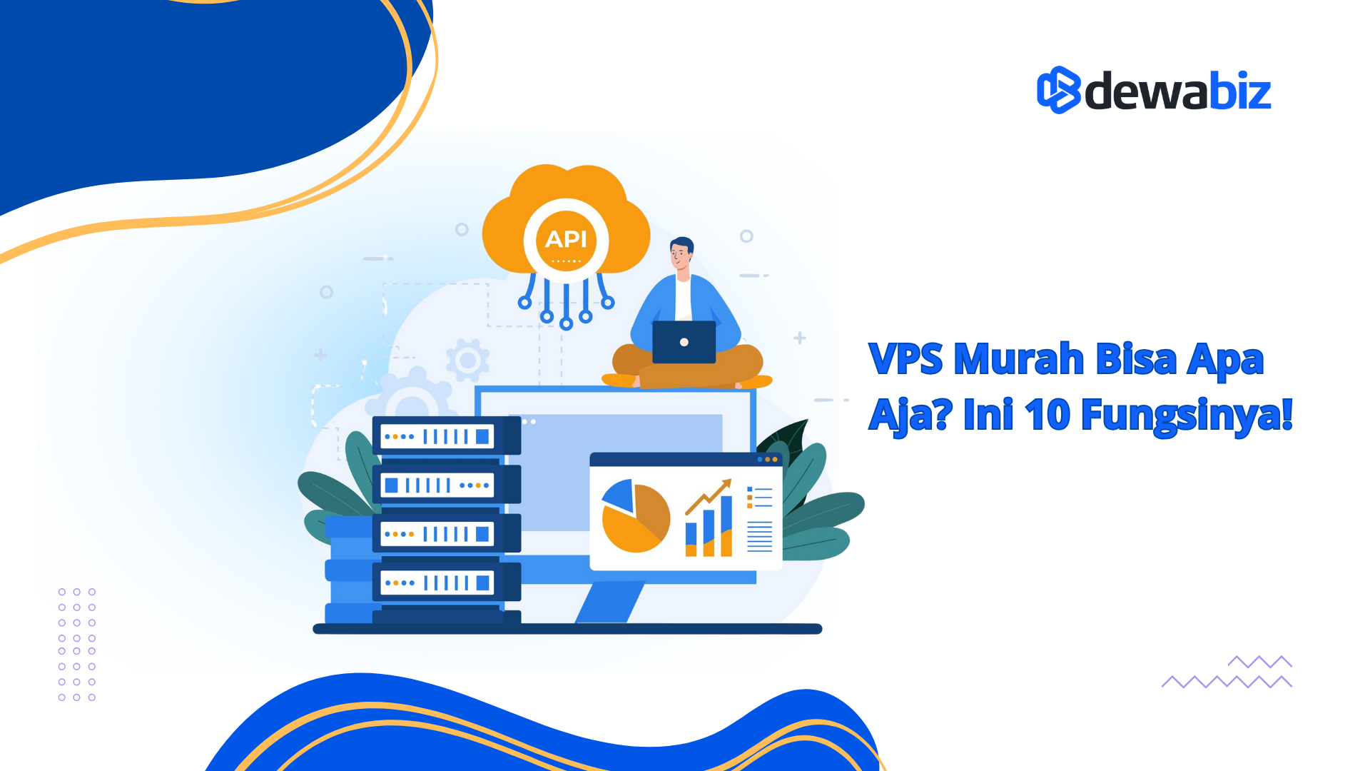 VPS Murah Bisa Apa Aja? Ini 10 Fungsinya!