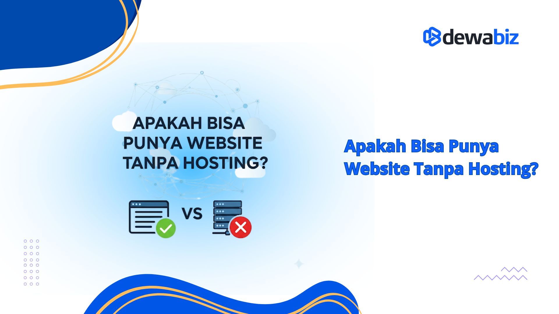 Apakah Bisa Punya Website Tanpa Hosting?