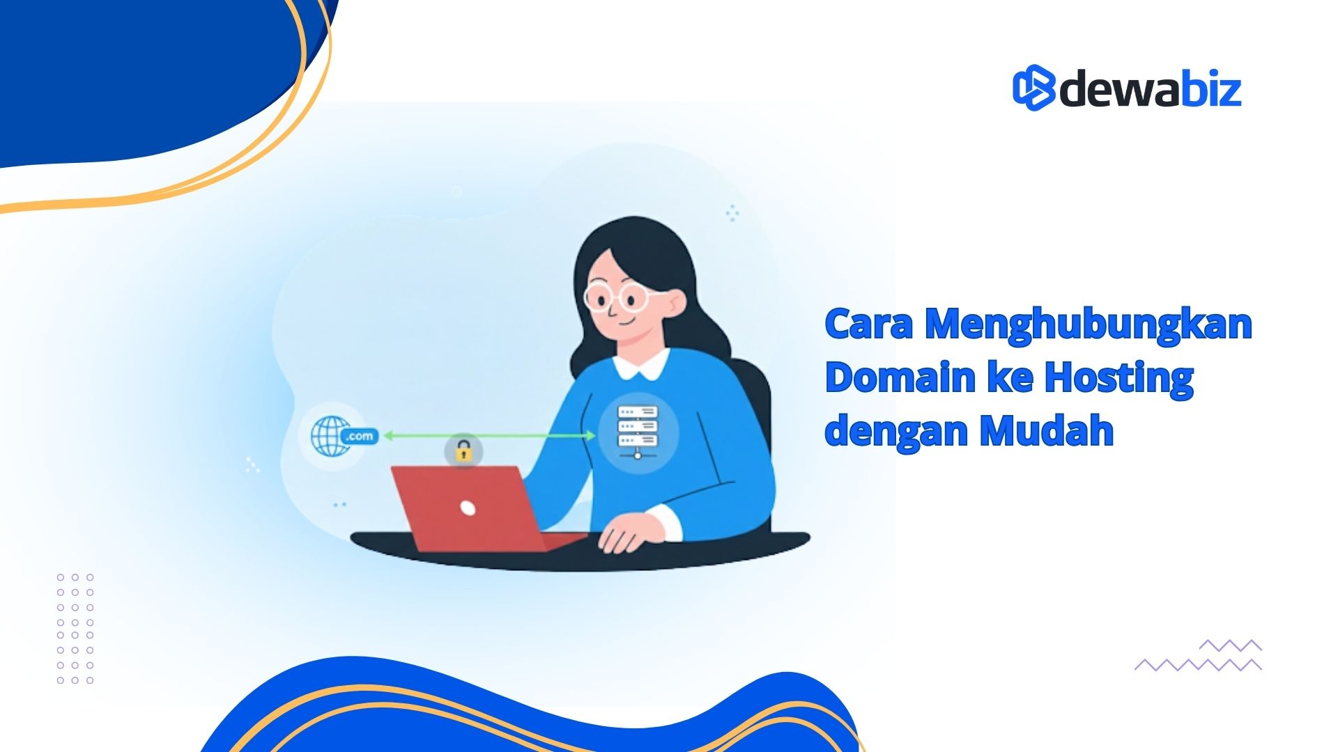 Cara Menghubungkan Domain ke Hosting dengan Mudah