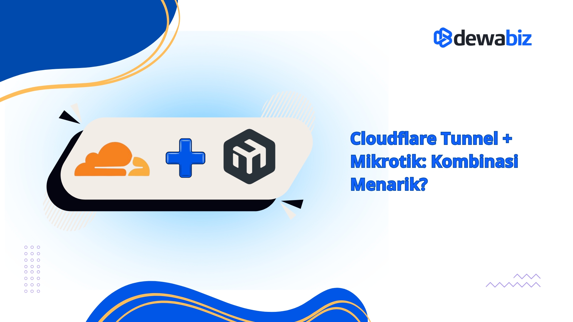 Cloudflare Tunnel + Mikrotik: Kombinasi Menarik?