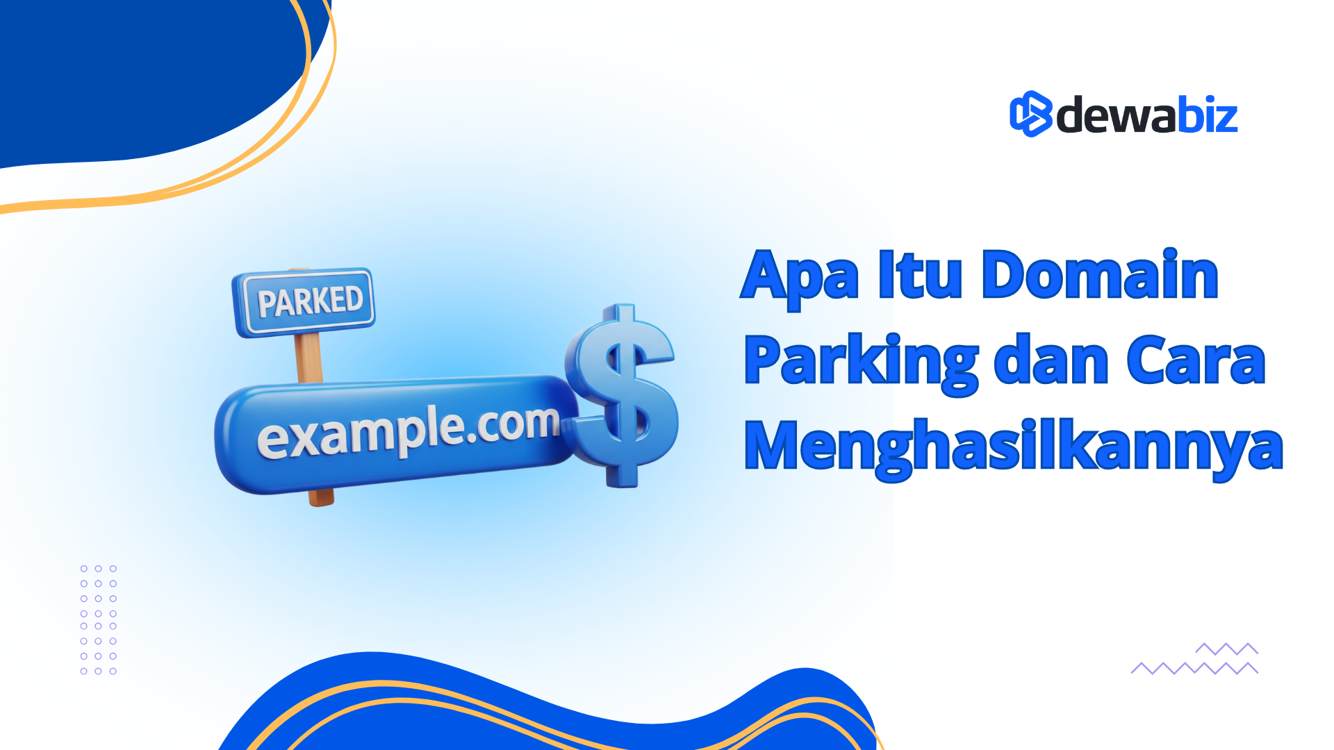 Apa Itu Domain Parking dan Cara Menghasilkannya