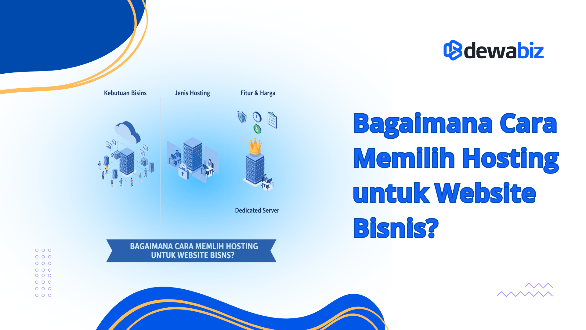 Bagaimana Cara Memilih Hosting untuk Website Bisnis?