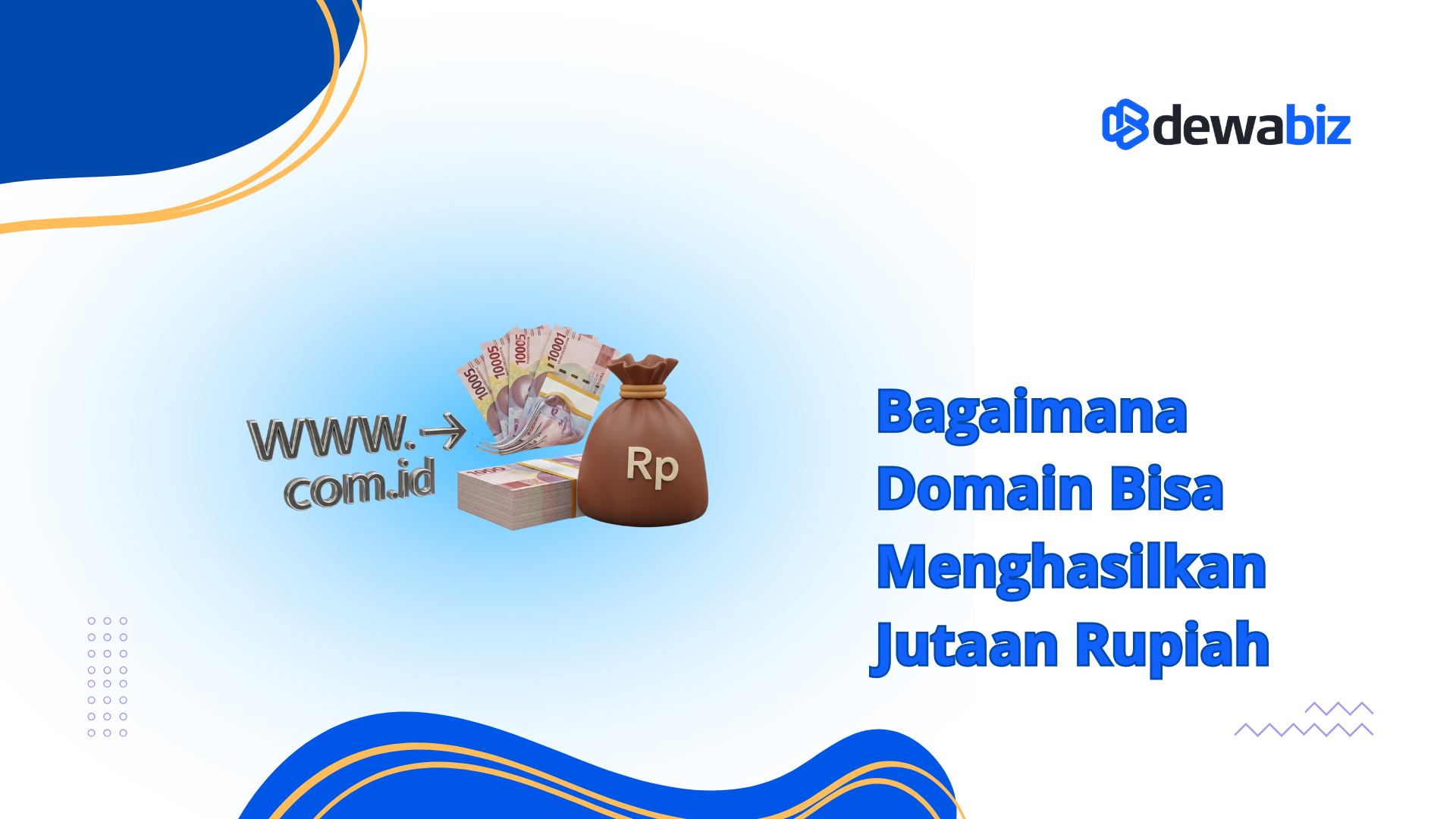 Bagaimana Domain Bisa Menghasilkan Jutaan Rupiah