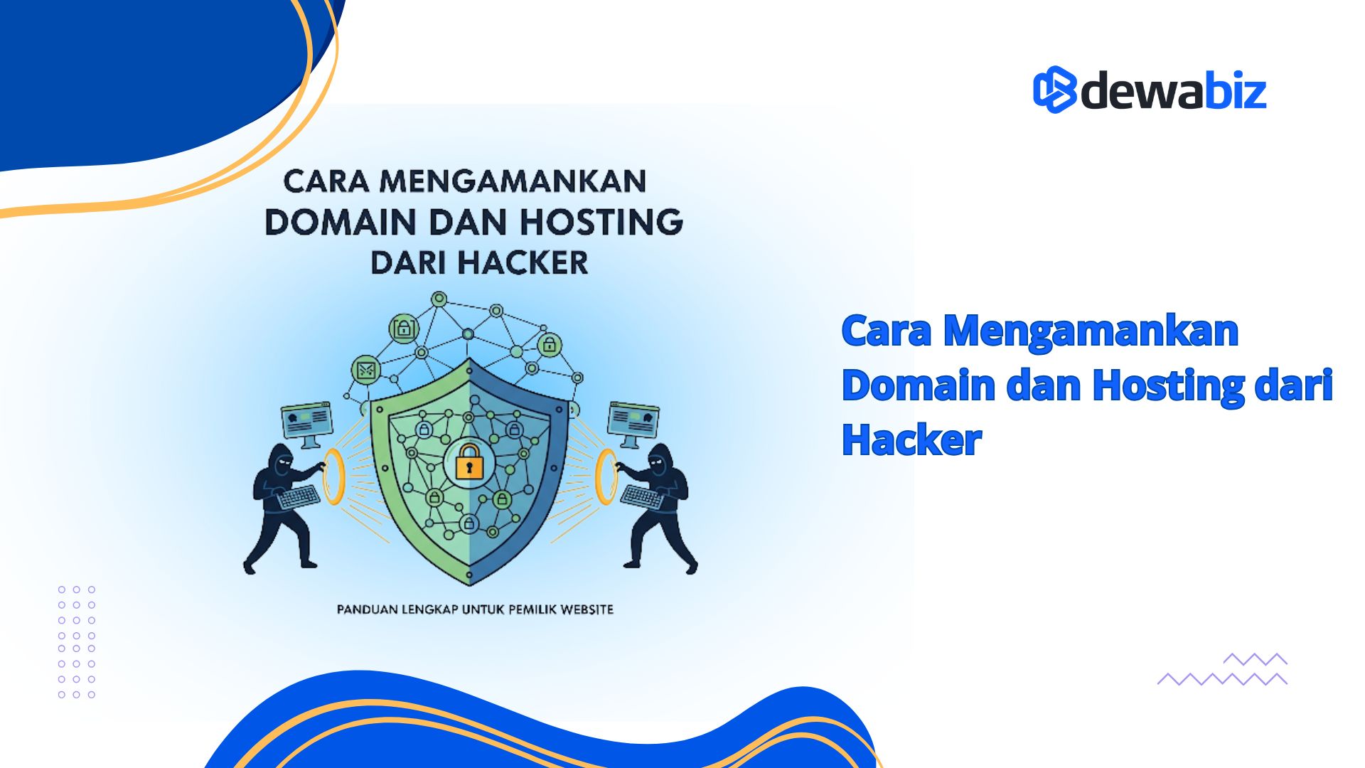Cara Mengamankan Domain dan Hosting dari Hacker