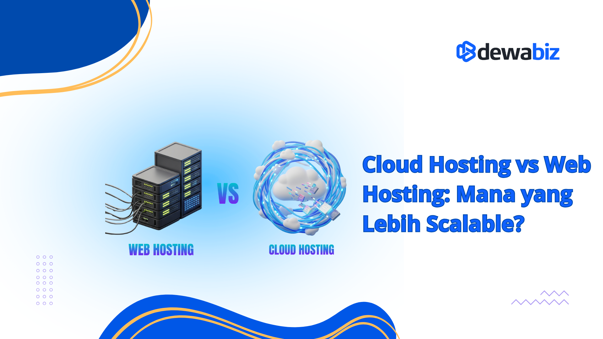 Cloud Hosting vs Web Hosting: Mana yang Lebih Scalable?