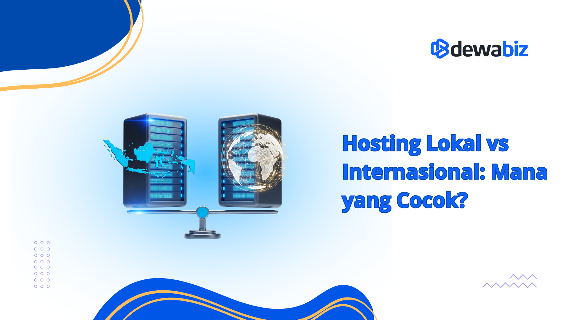 Hosting Lokal vs Internasional: Mana yang Cocok?