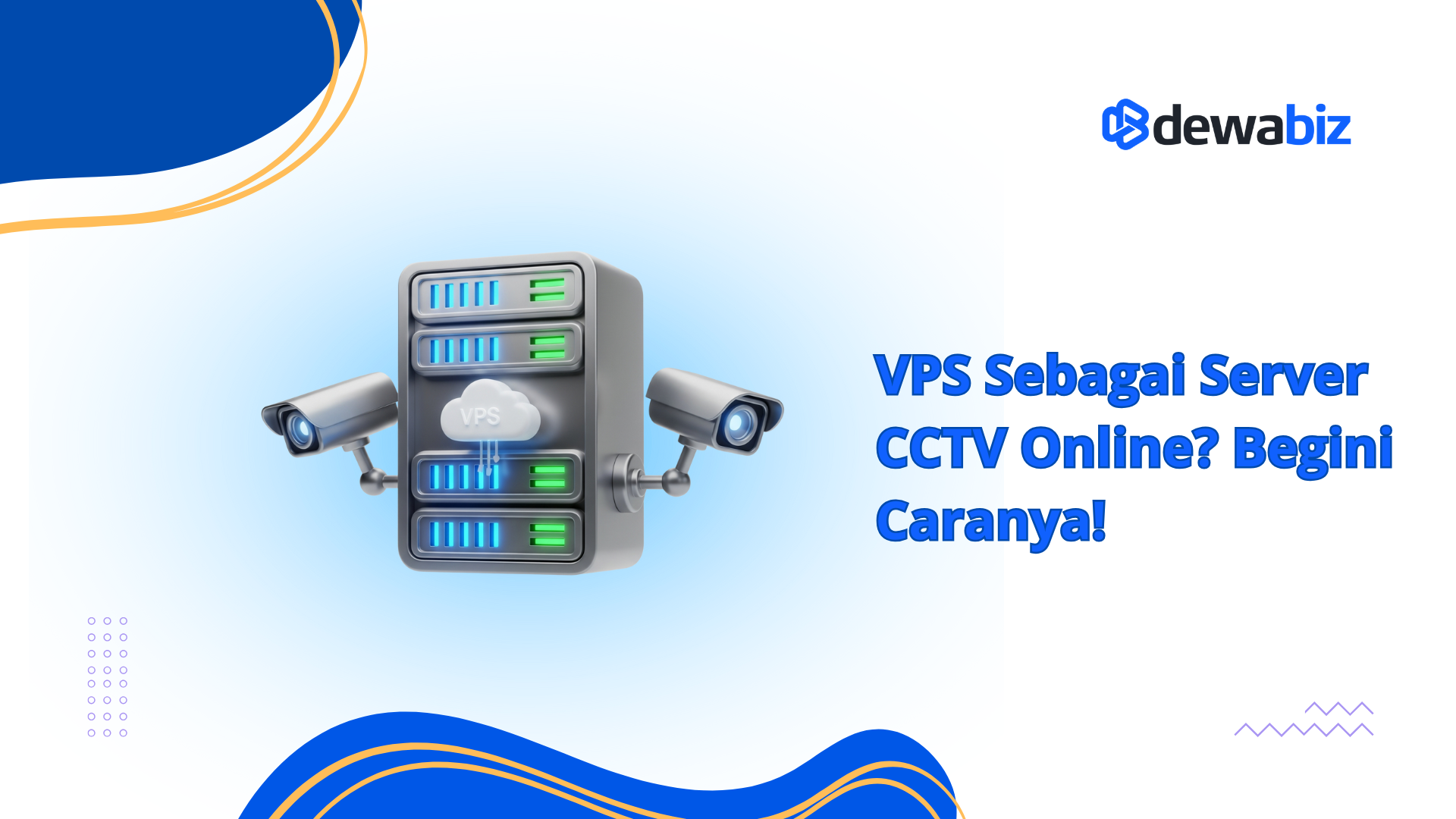 VPS Sebagai Server CCTV Online? Begini Caranya!