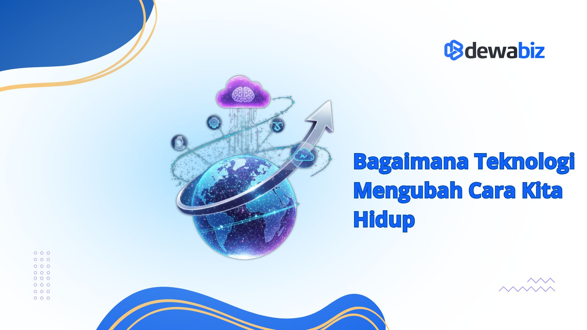 Bagaimana Teknologi Mengubah Cara Kita Hidup