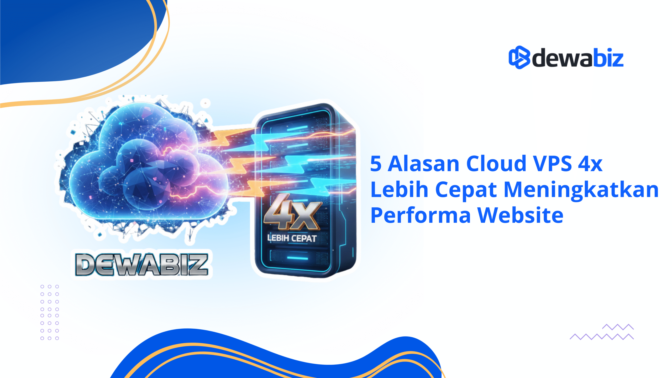5 Alasan Cloud VPS 4x Lebih Cepat Meningkatkan Performa Website