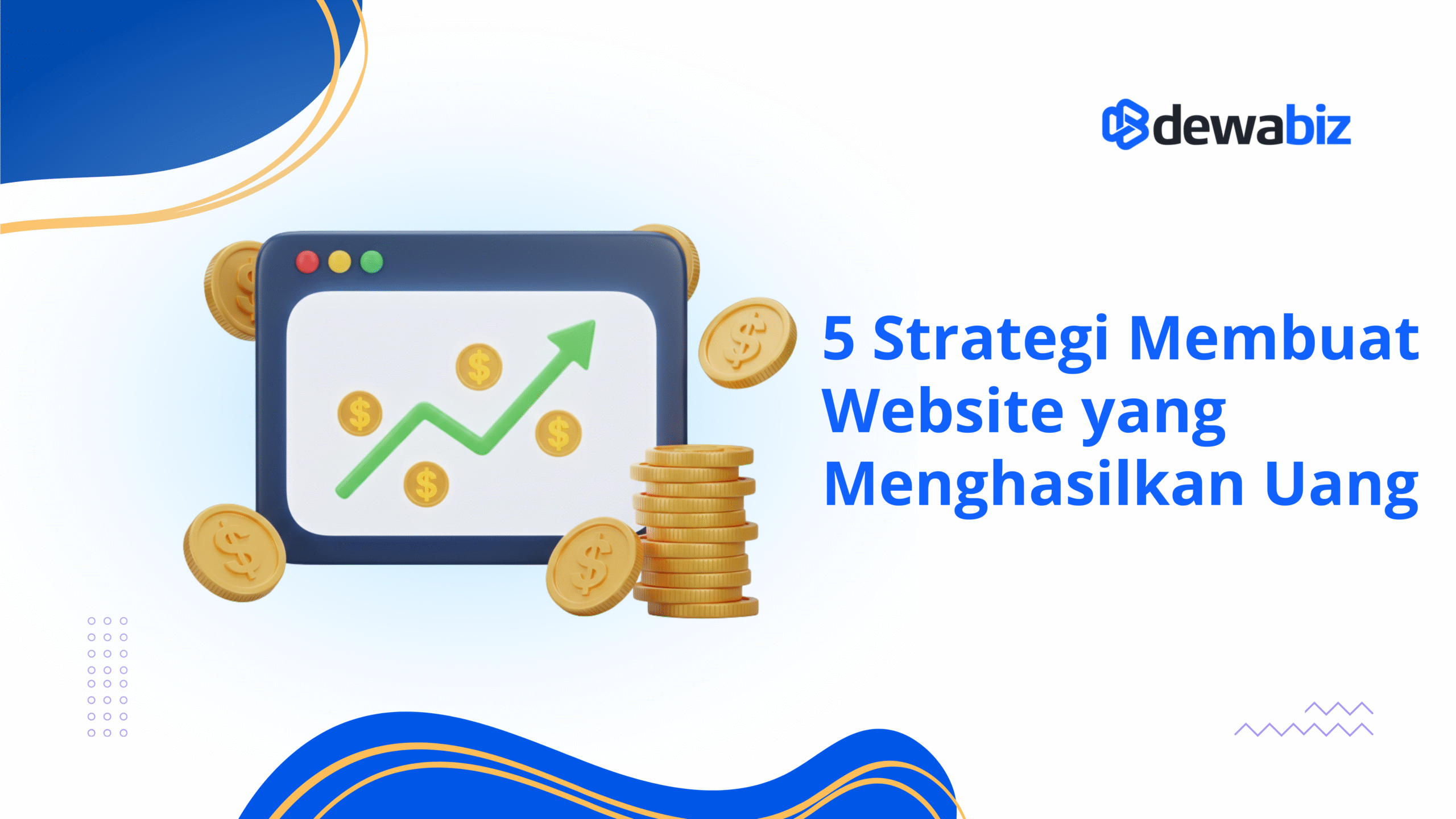 5 Strategi Membuat Website yang Menghasilkan Uang