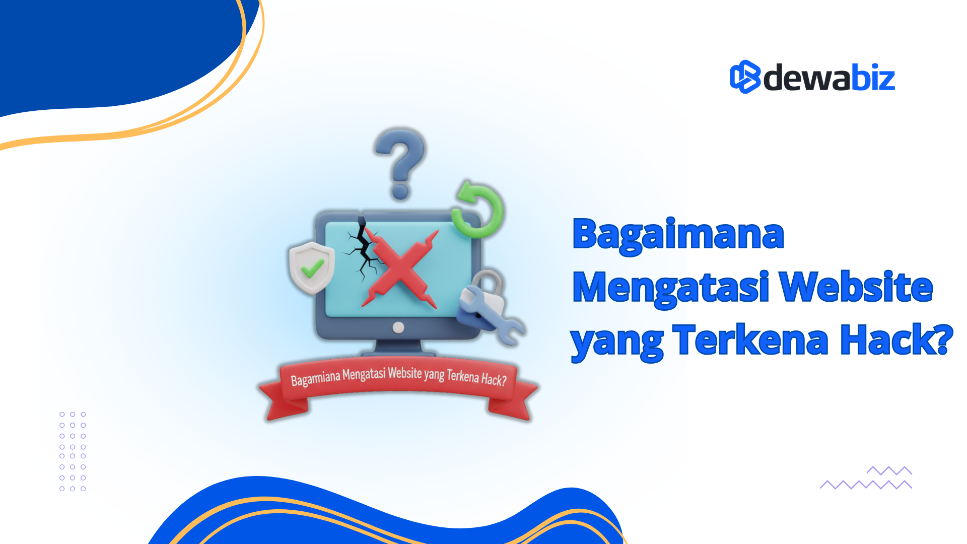 Cara Mengatasi Website yang Terkena Hack