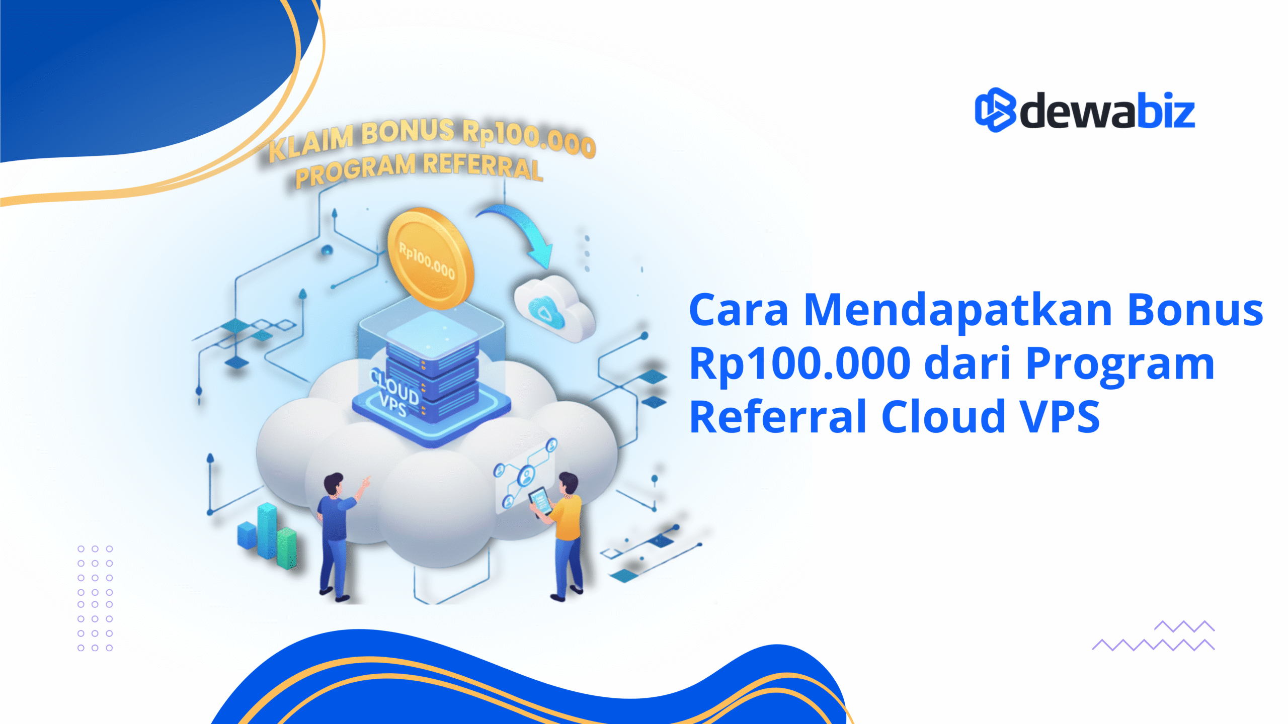 Cara Mendapatkan Bonus Rp100.000 dari Program Referral Cloud VPS