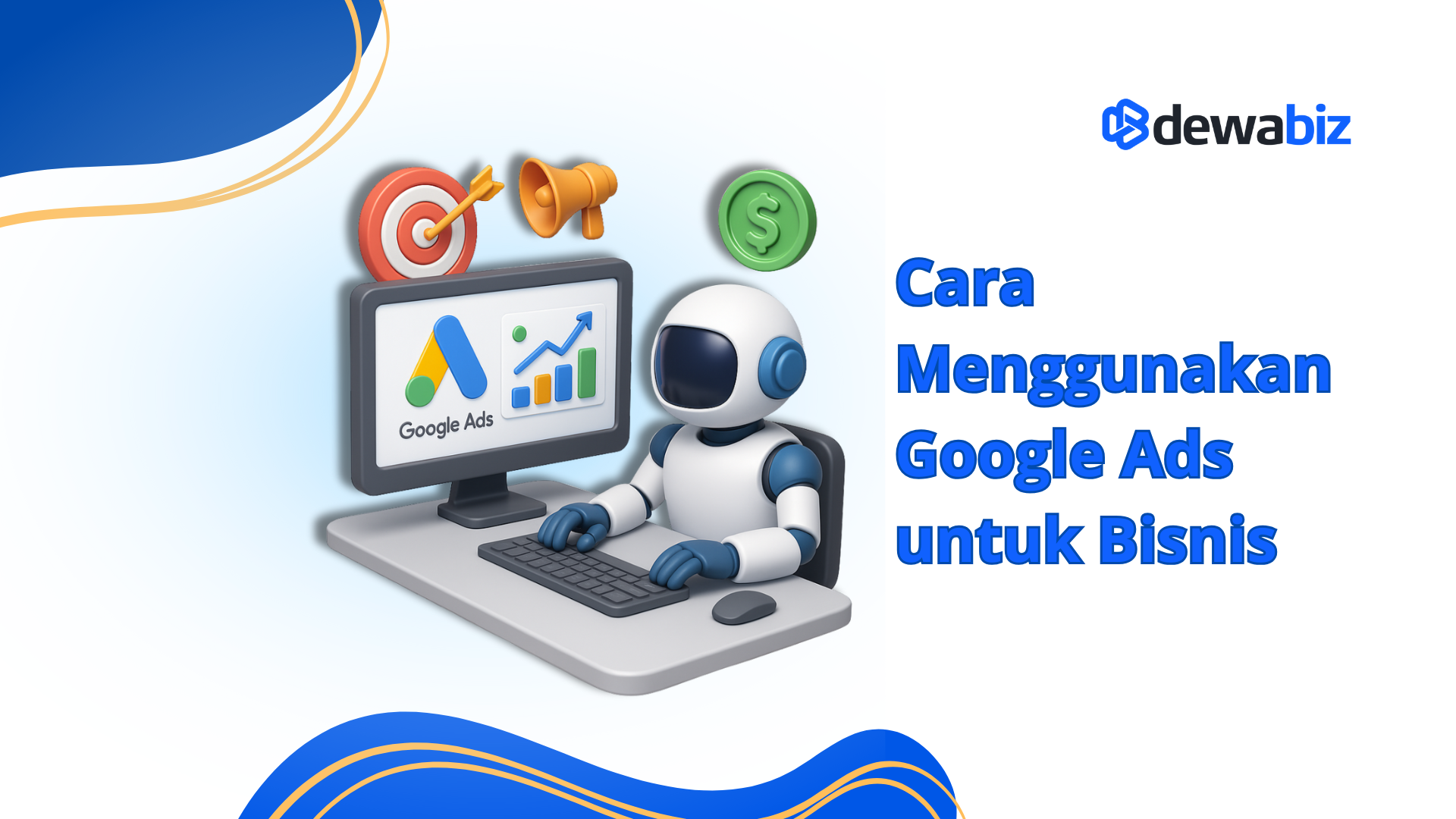 Cara Menggunakan Google Ads untuk Bisnis