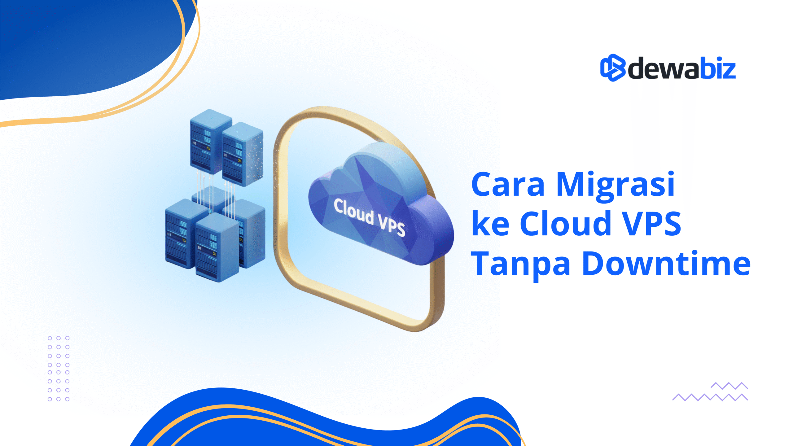 Cara Migrasi ke Cloud VPS Tanpa Downtime