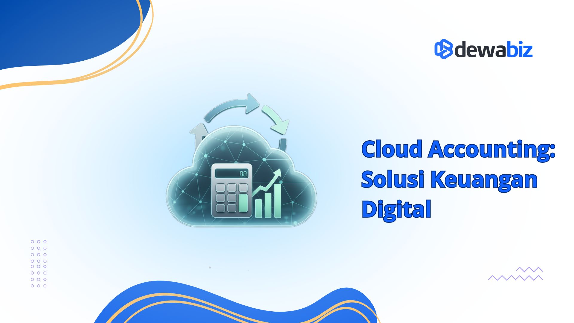 Cloud Accounting: Solusi Keuangan Digital