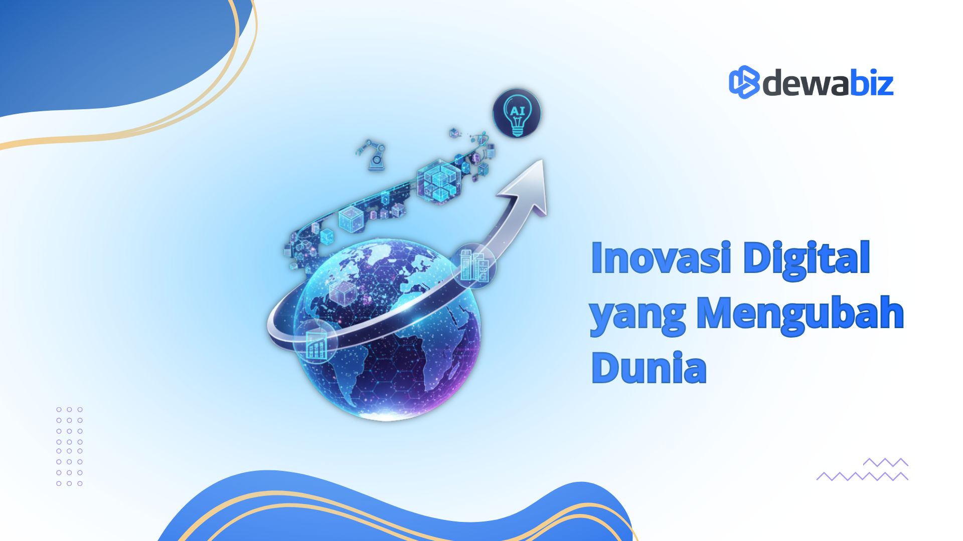 Inovasi Digital yang Mengubah Dunia