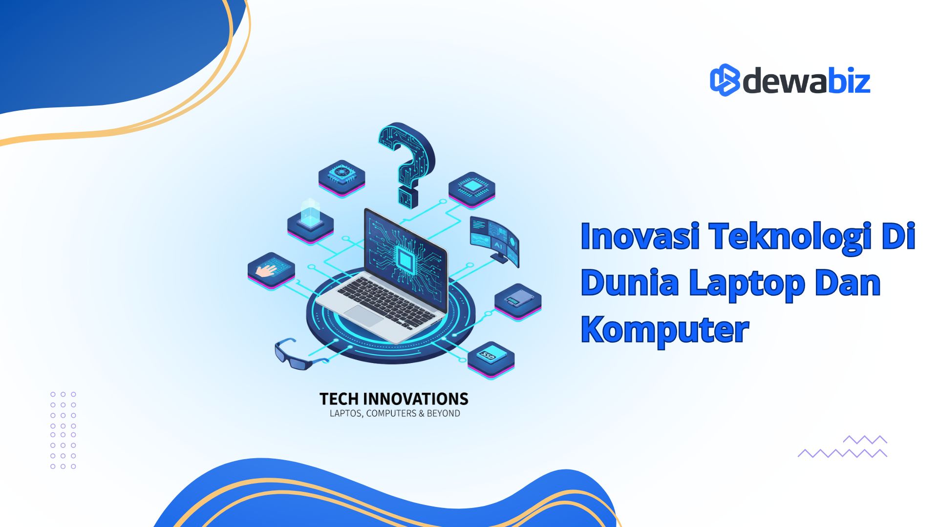 Inovasi Teknologi di Dunia Laptop dan Komputer