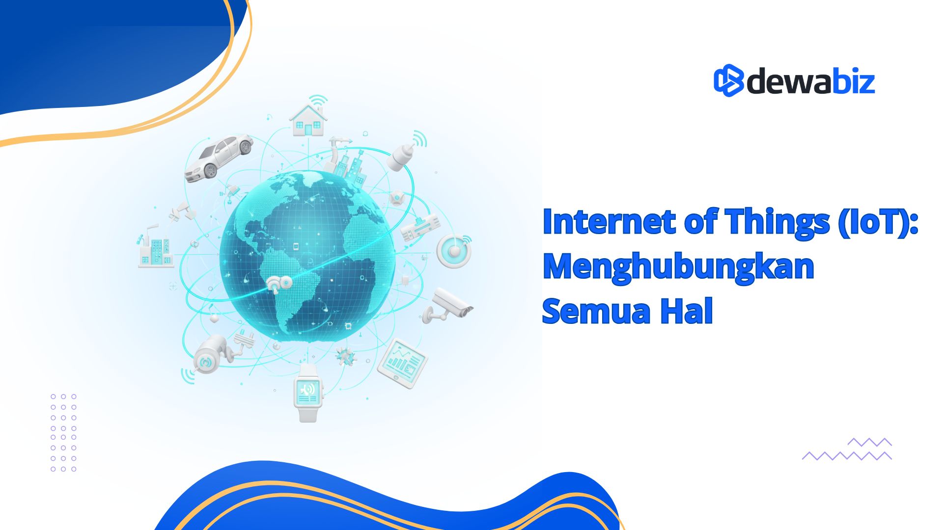 Internet of Things (IoT): Menghubungkan Semua Hal