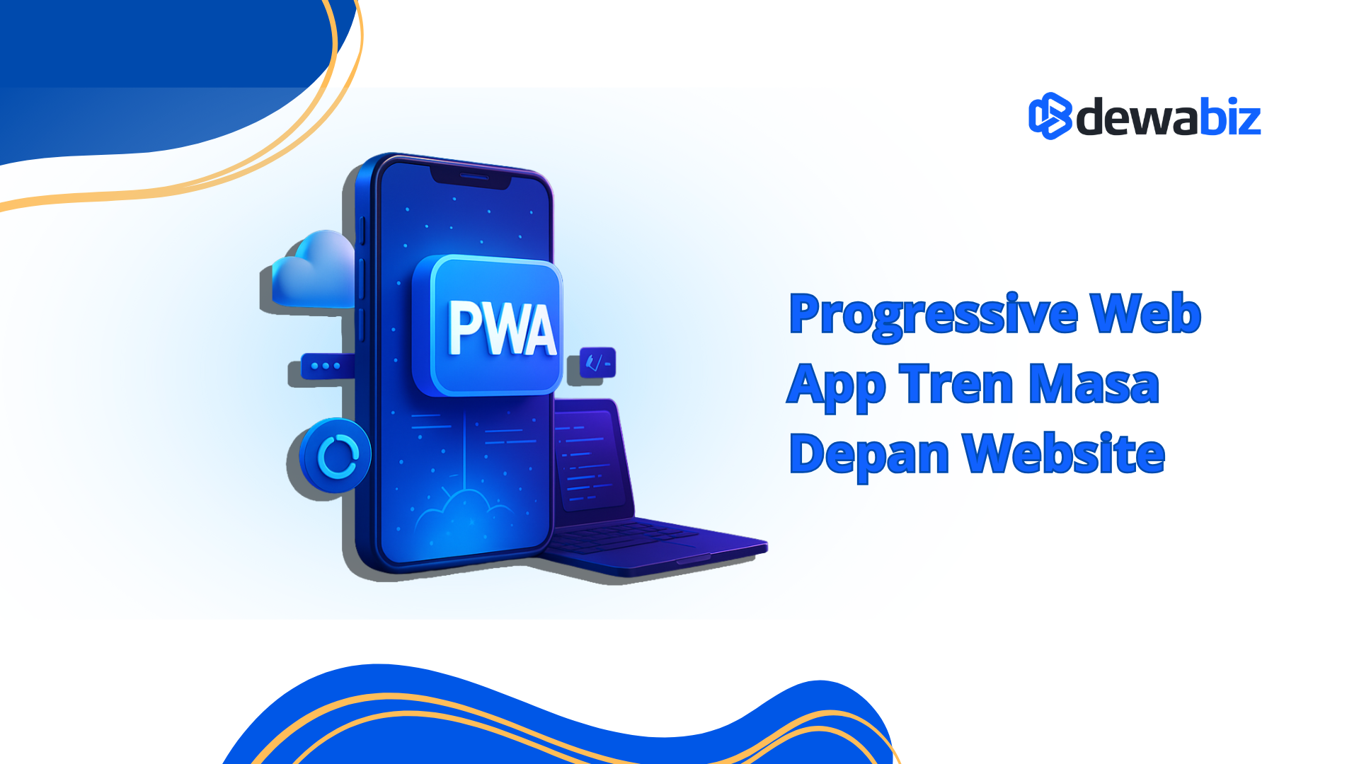 Progressive Web App: Tren Masa Depan Website