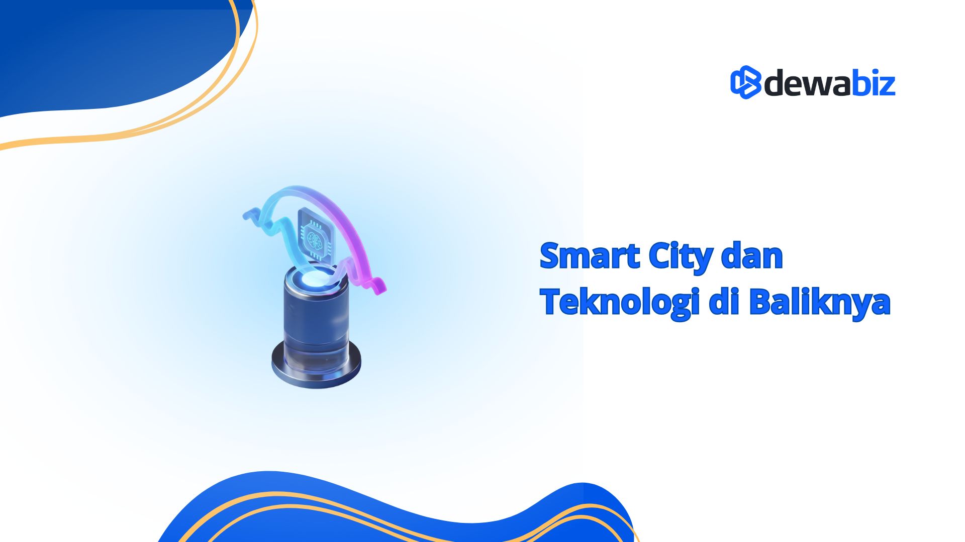 Smart City dan Teknologi di Baliknya