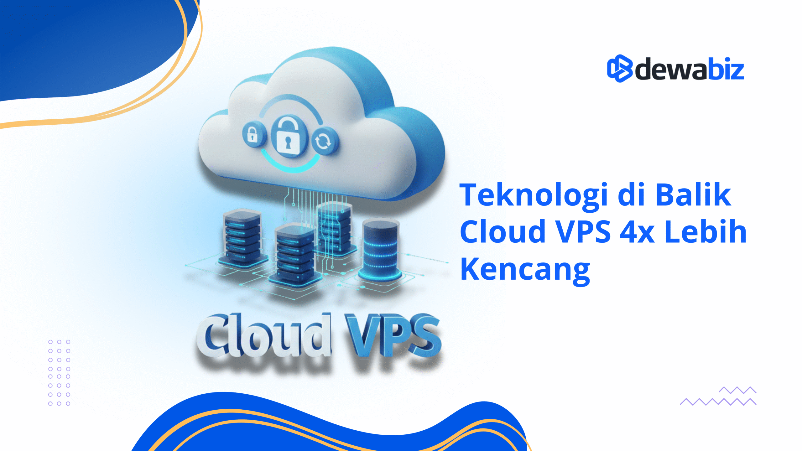 Teknologi di Balik Cloud VPS 4x Lebih Kencang
