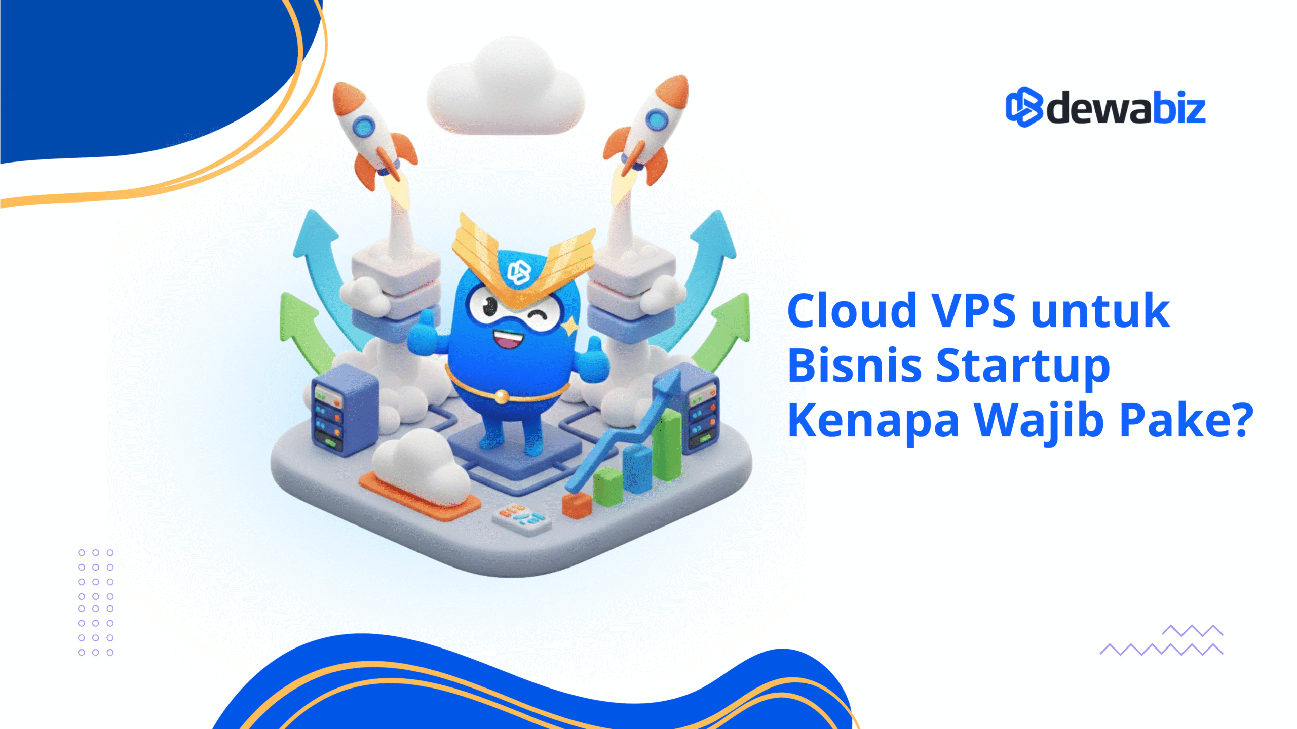 Cloud VPS untuk Bisnis Startup: Kenapa Wajib Pake?