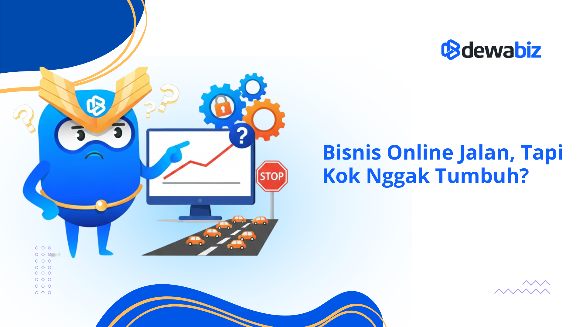 Bisnis Online Jalan, Tapi Kok Nggak Tumbuh?